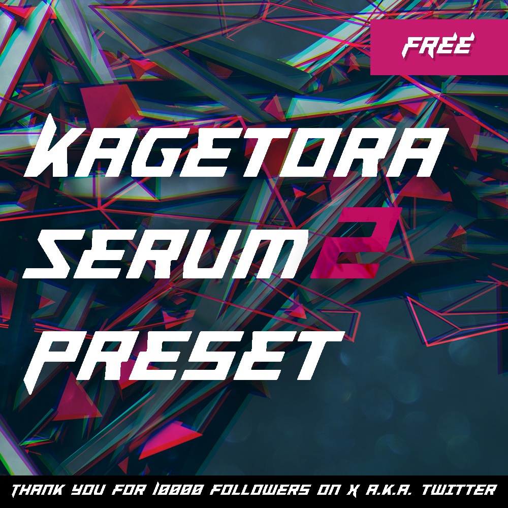 【無料】Kagetora Serum2 Preset