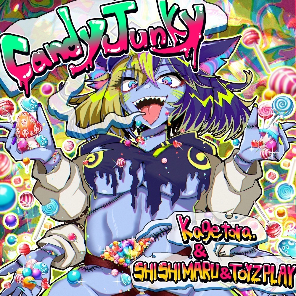 影虎。 & SHISHIMARU & TOYZPLAY / Candy Junky