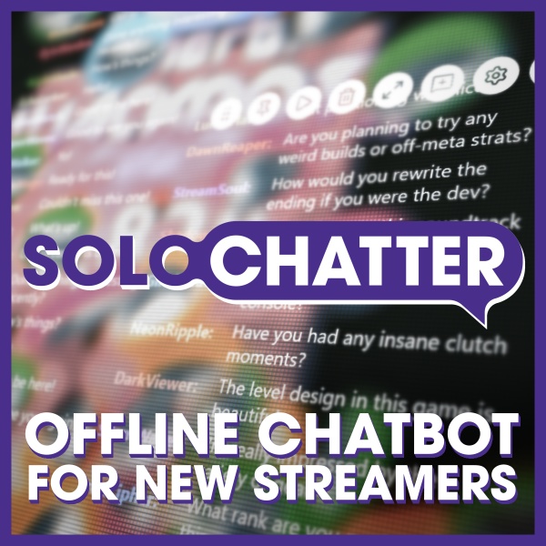 SoloChatter Pro - Twitch Chat Simulator to Help Streamers Learn How to Keep Talking