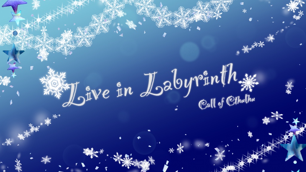 【CoC6】Live in Labyrinth/SPLL:E107163