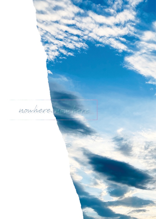 nowhere,now here