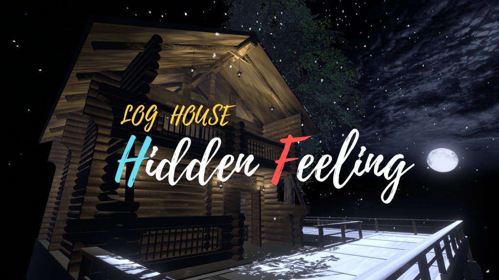 【VRC向けワールド】LOGHOUSE-HiddenFeeling