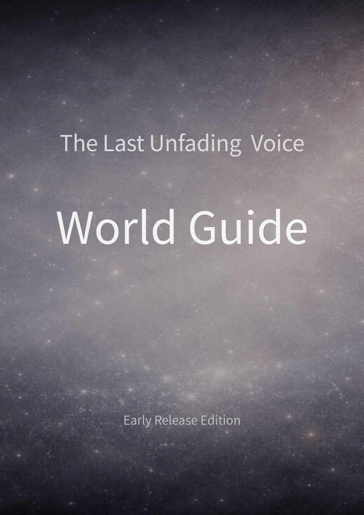 The Last Unfading Voice - World Guide - Early Release Edition