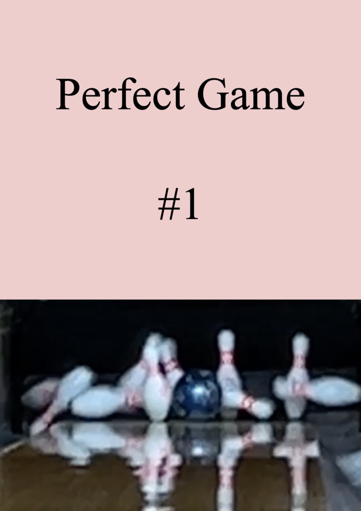 『Perfect Game #1』