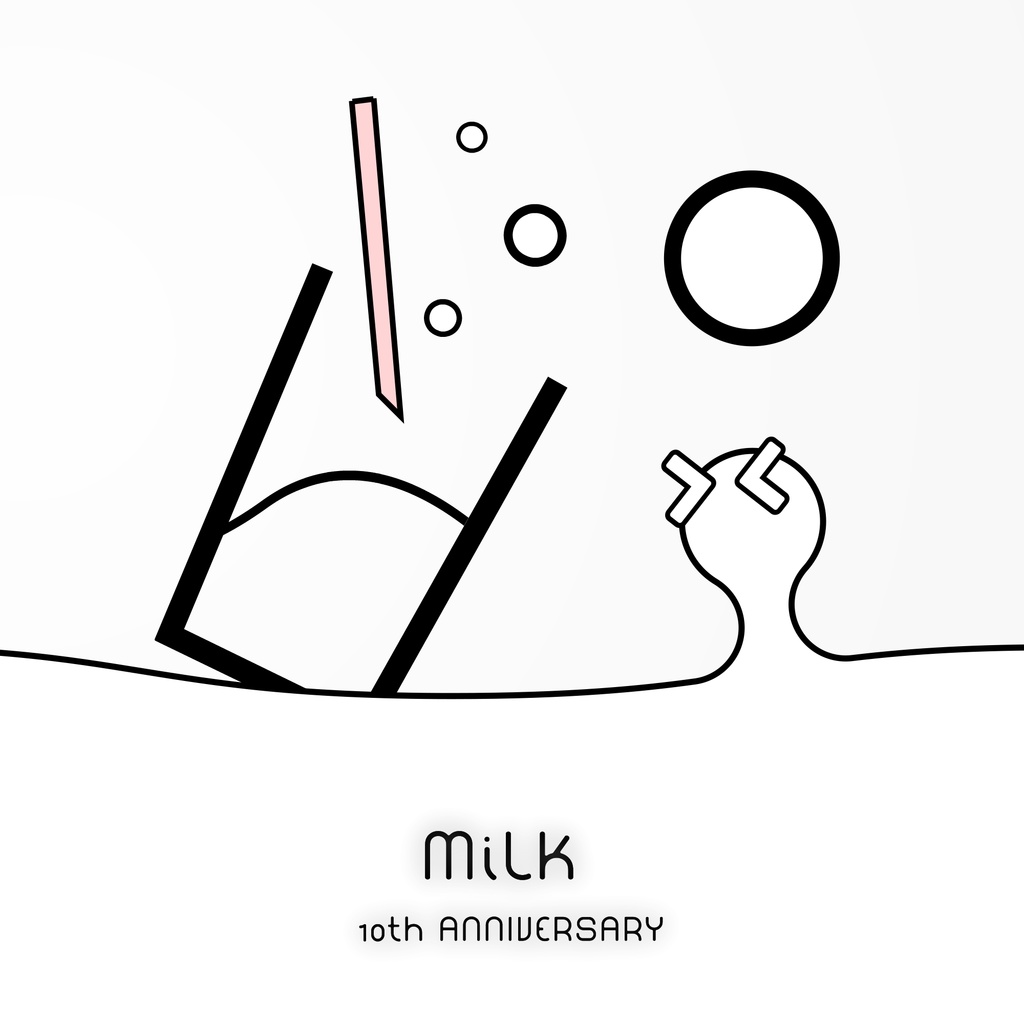MilK 10TH ANNIVERSARY