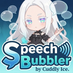 【製品版リリース！】SpeechBubbler by Cuddly Ice.【爆速でフキダシ追加】