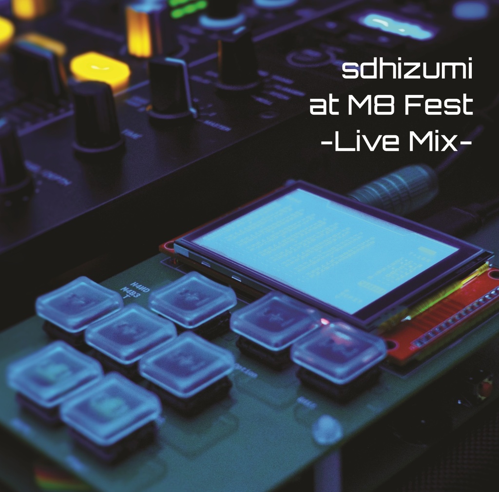 sdhizumi at M8 Fest -Live Mix-