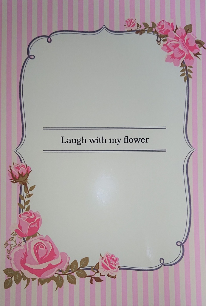 Laugh with my flower
