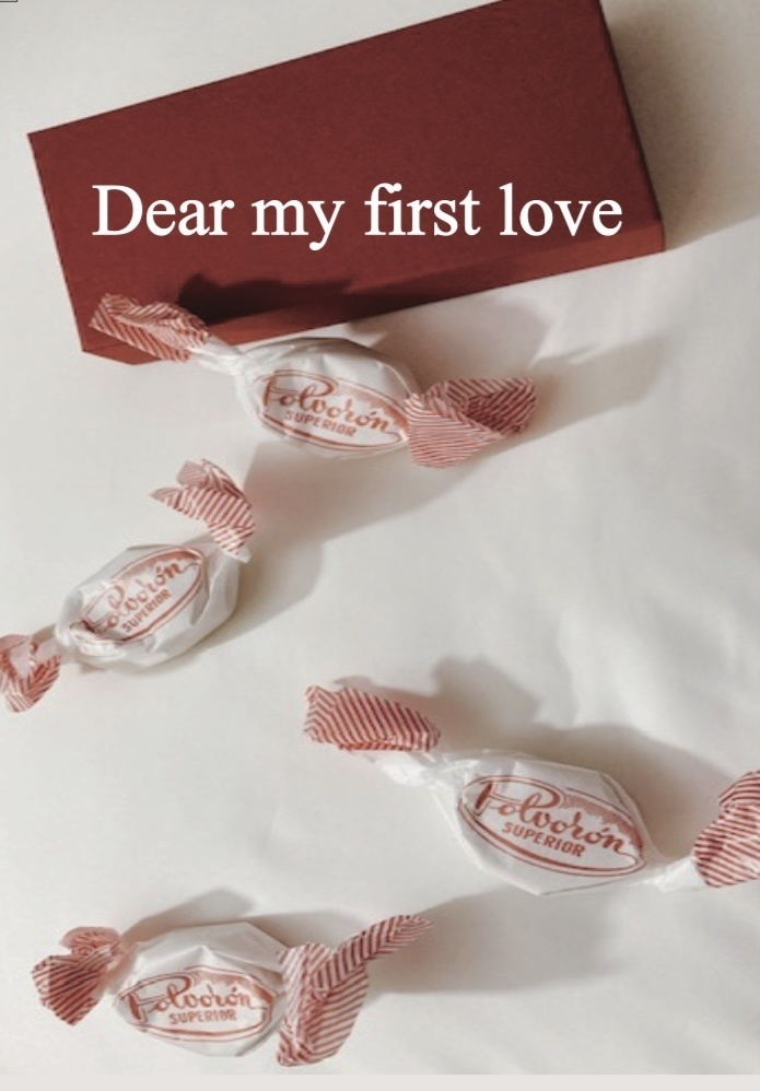 Dear my first love