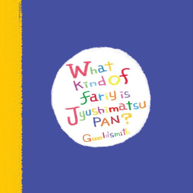 What kind of fairy is JyushimatsuPAN？