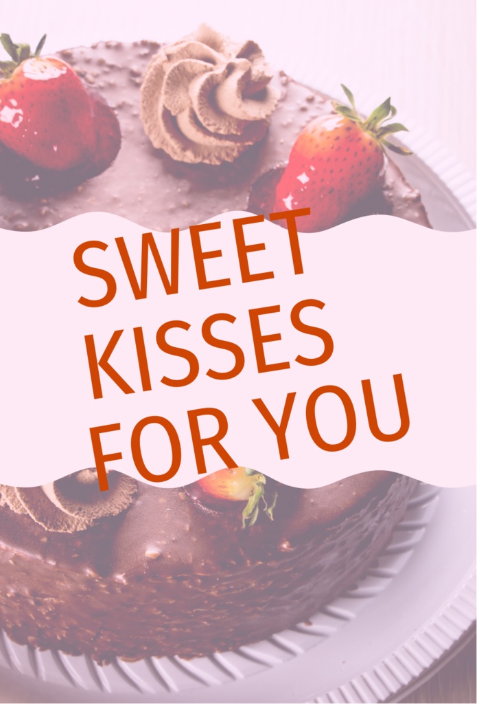 【2022/4/1無配】SWEET KISSES FOR YOU