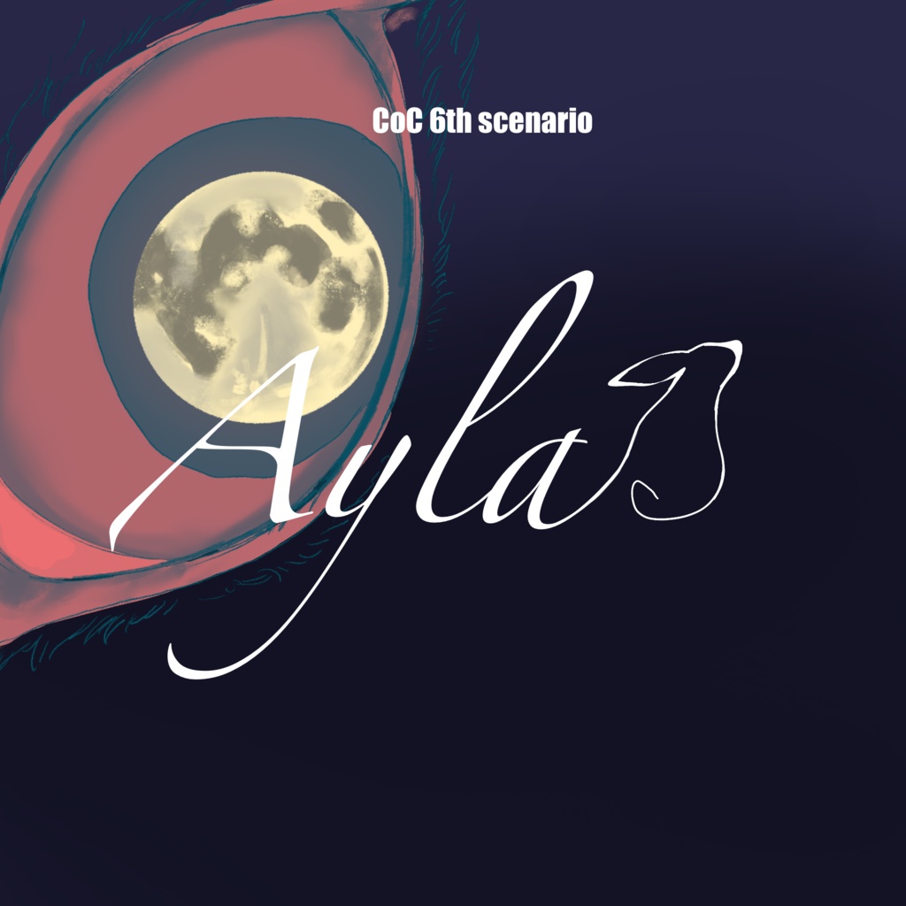 【CoC6th】Ayla