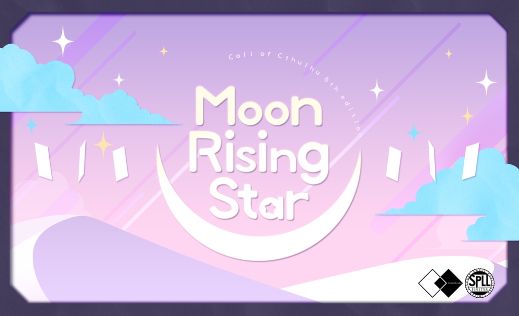 『Moon Rising Star』【6版 クトゥルフ神話TRPG】　SPLL:E191758
