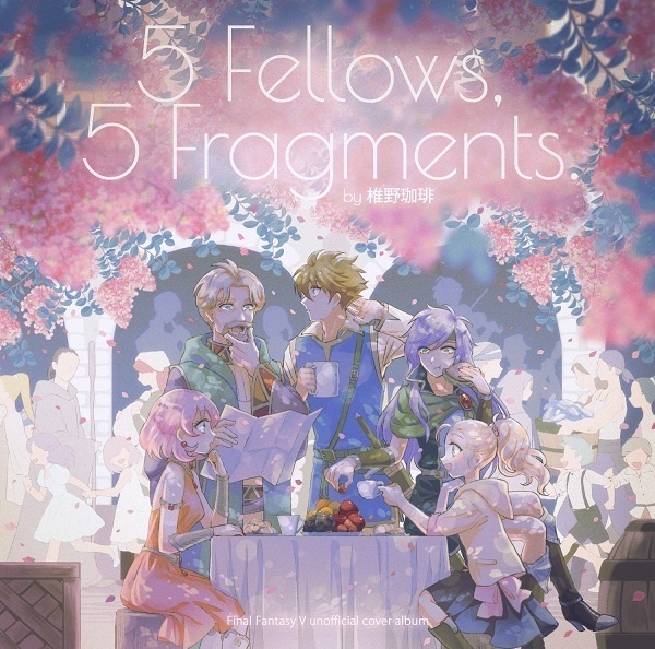 5 Fellows, 5 Fragments. by 椎野珈琲