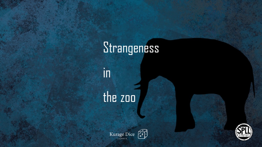 【1PL~複数人|CoCシナリオ】Strangeness in the zoo SPLL:E198185