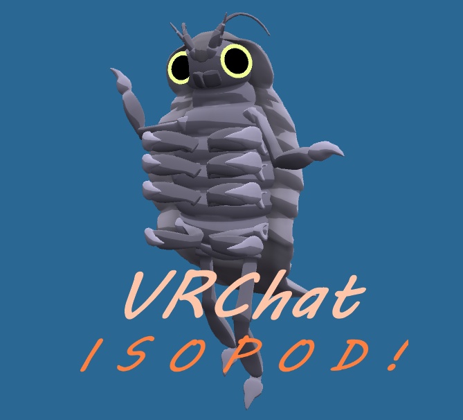 Isopod! VRChat Avatar
