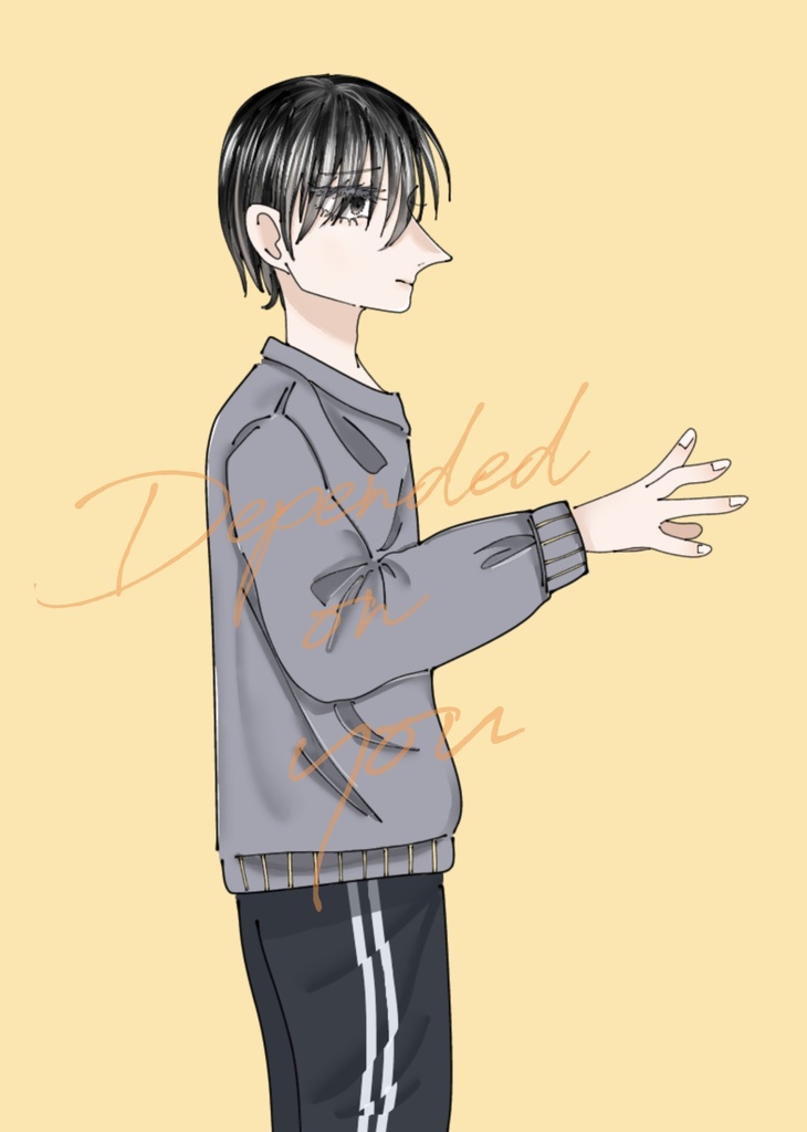 Depended on you