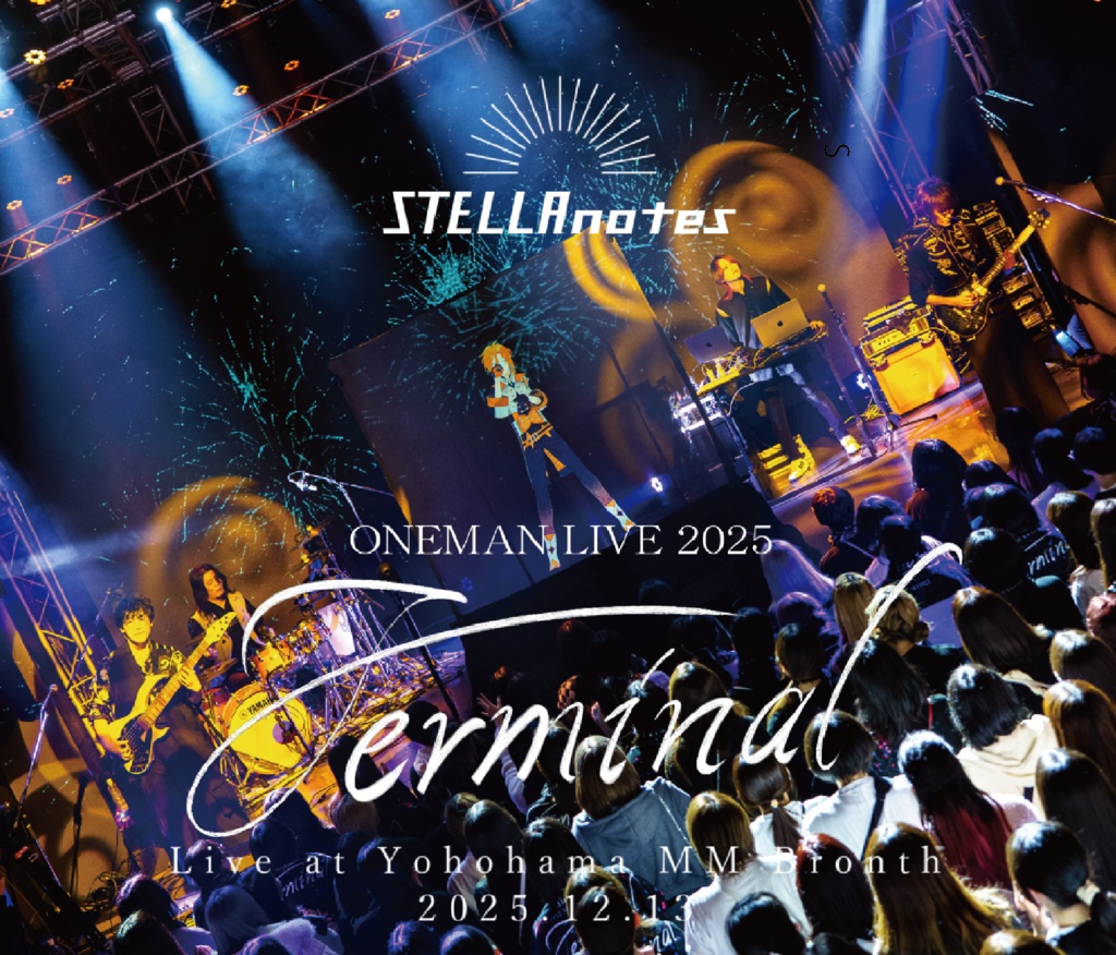 【LIVE Blu-ray】STELLAnotes ONEMAN LIVE 2025 -TERMINAL-