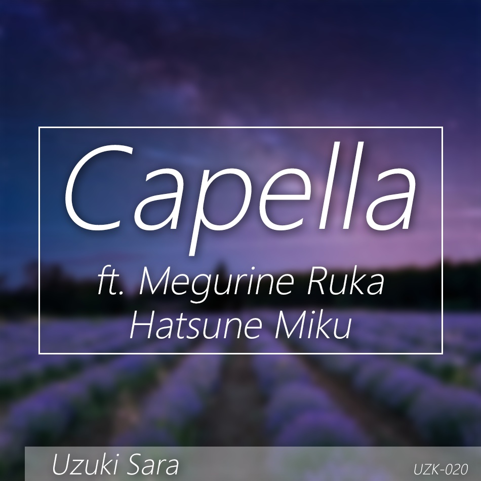 Capella ft. Megurine Luka & Hatsune Miku