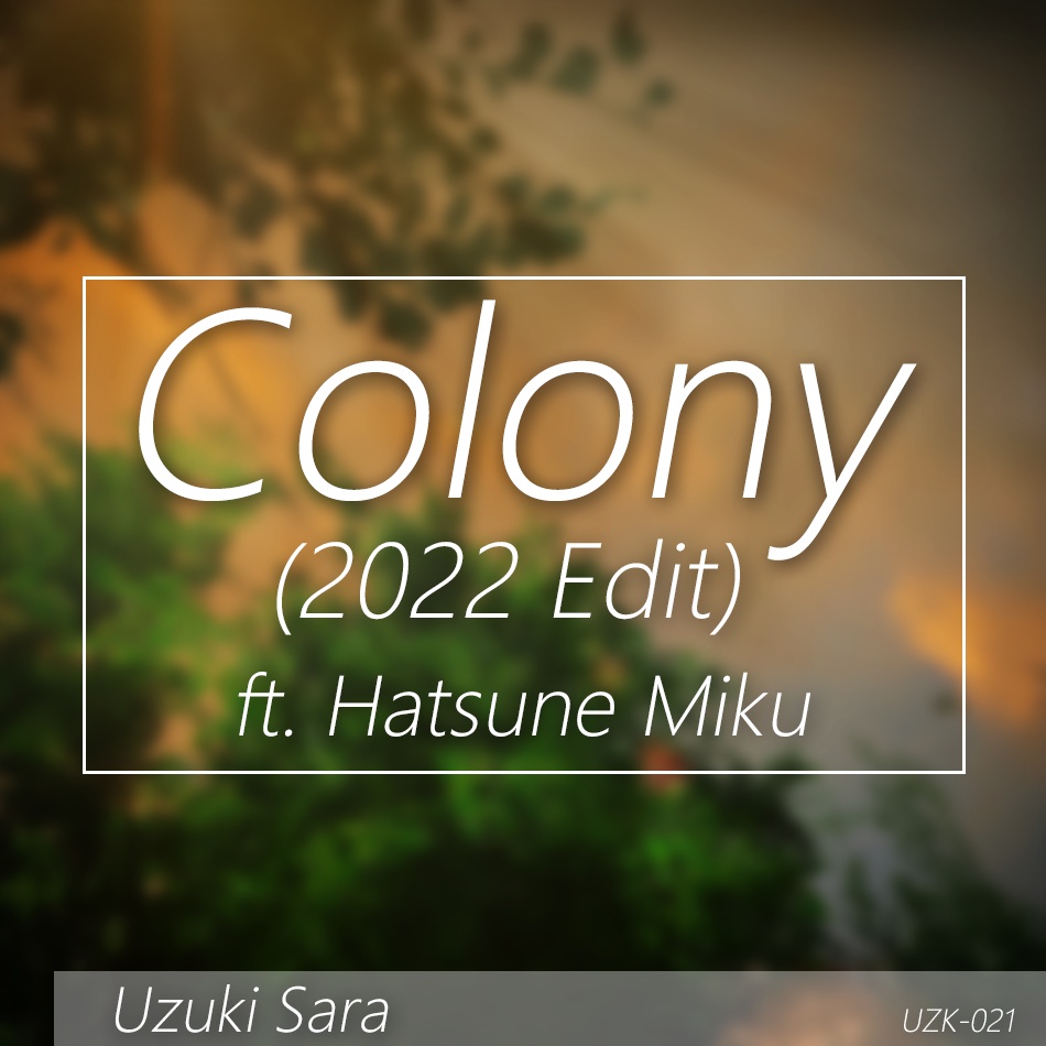 Colony ft. Hatsune Miku (2022 Edit)