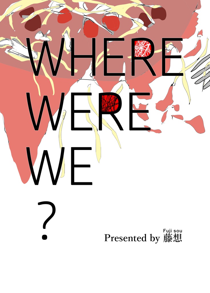 WHERE WERE WE?