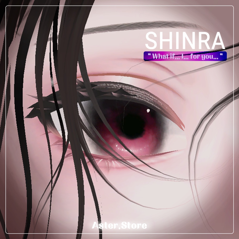 【Shinra】 (EYE for FREE!) Aster_.Store-If' For-MAKE with eye+uvula