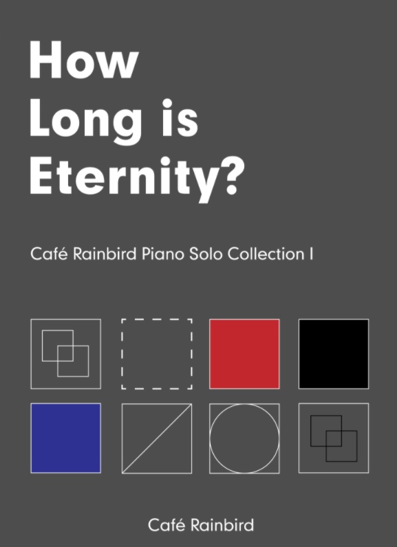 ピアノソロ編曲集「How Long is Eternity?」(冊子＋PDF)
