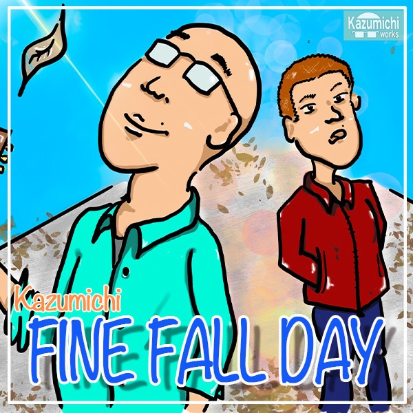 Kazumichiワークス 「FINE FALL DAY」