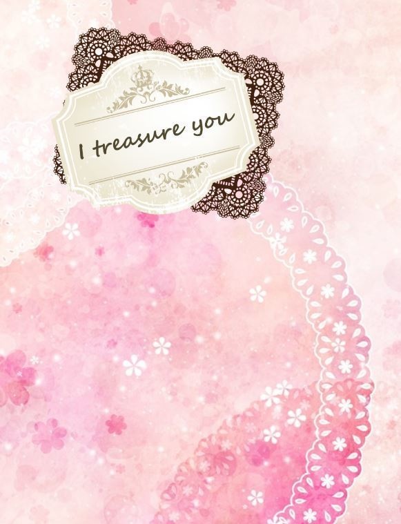 I treasure you