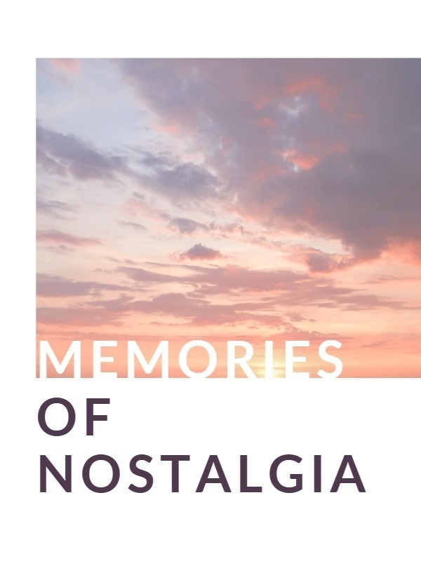 Memories of Nostalgia