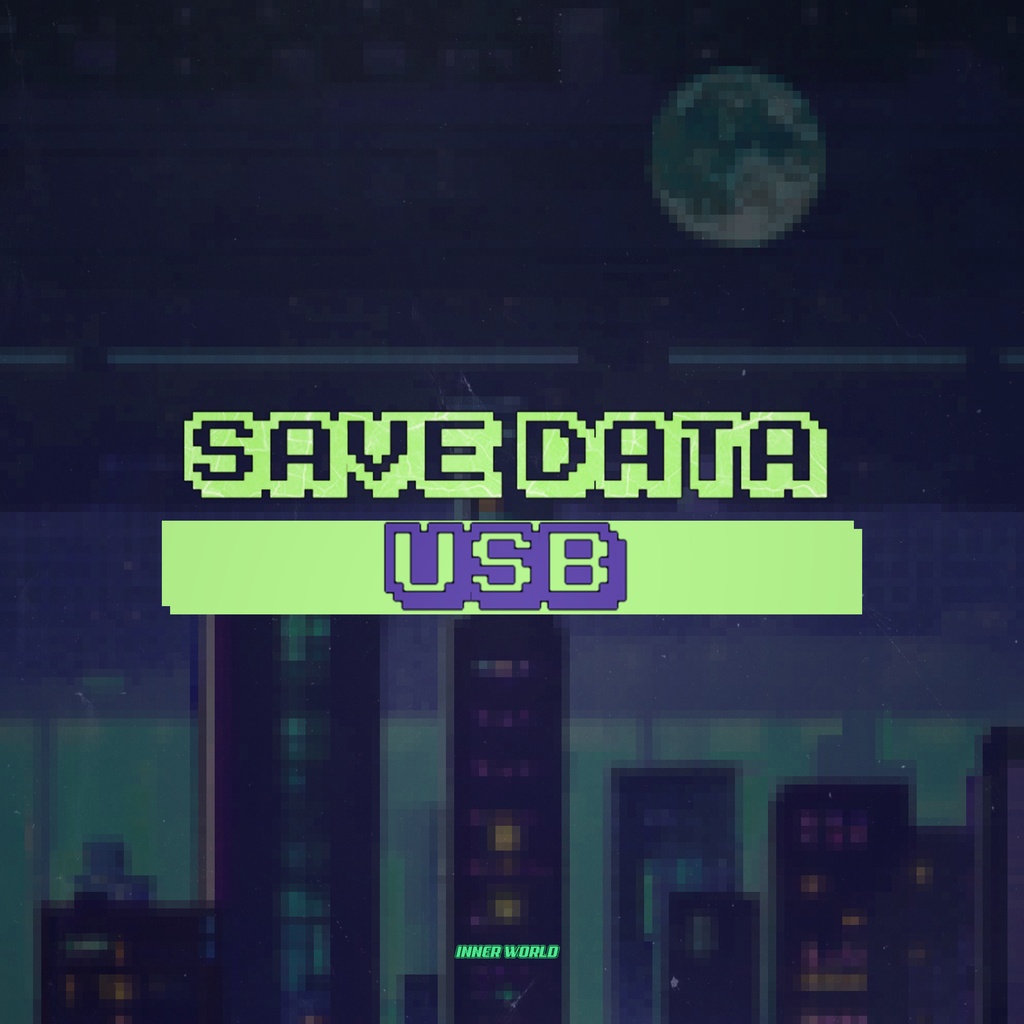 SAVE DATA USB【INNER WORLD】