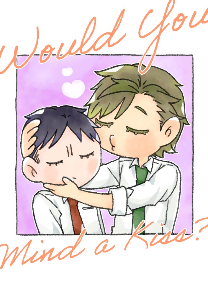 Would You Mind a Kiss?