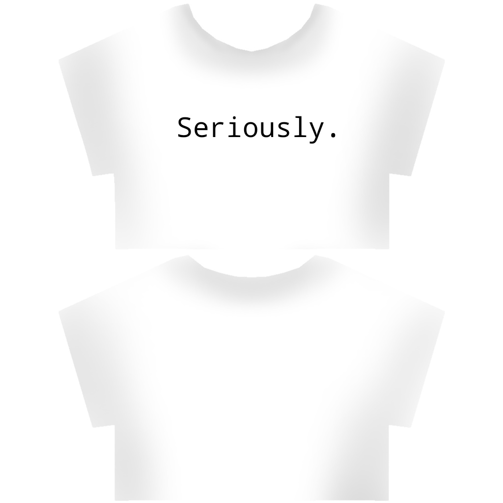 Free crop top 'Seriously.'