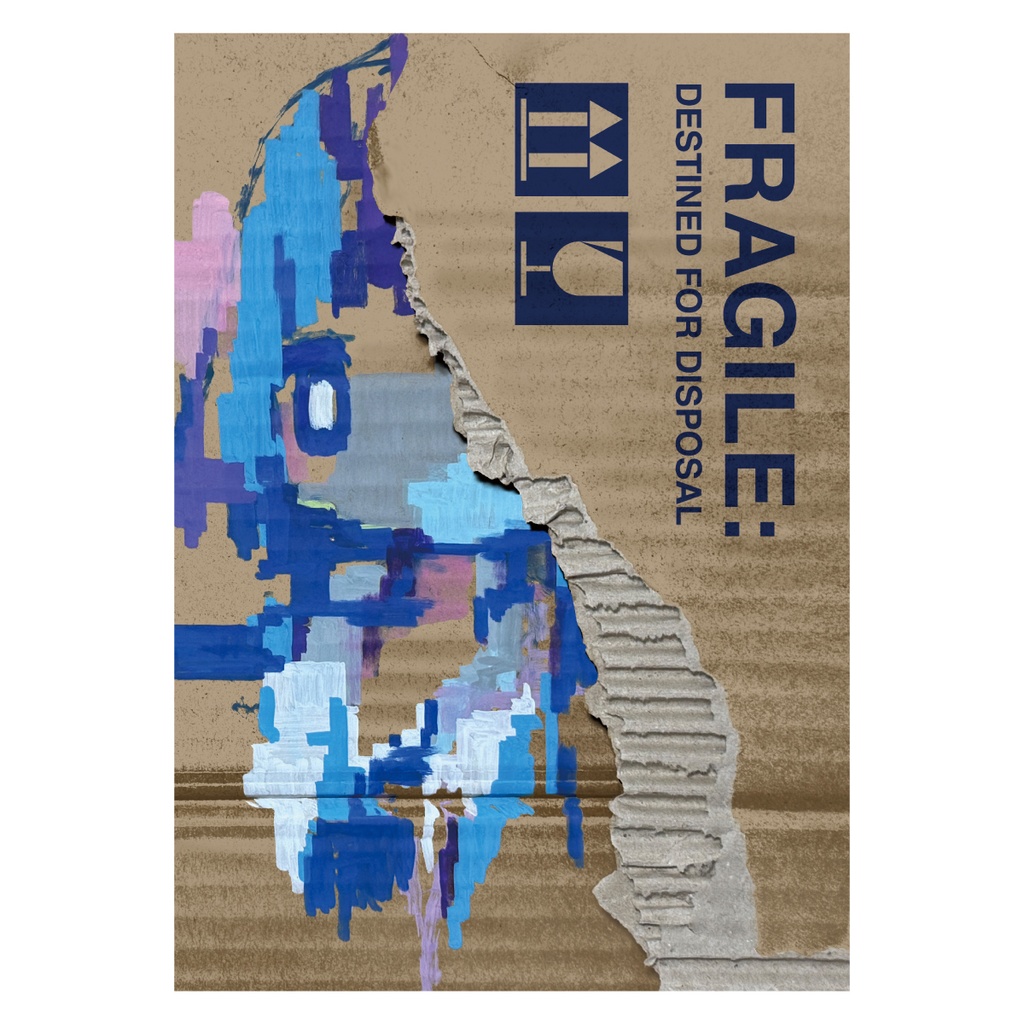 『FRAGILE: DESTINED FOR DISPOSAL』