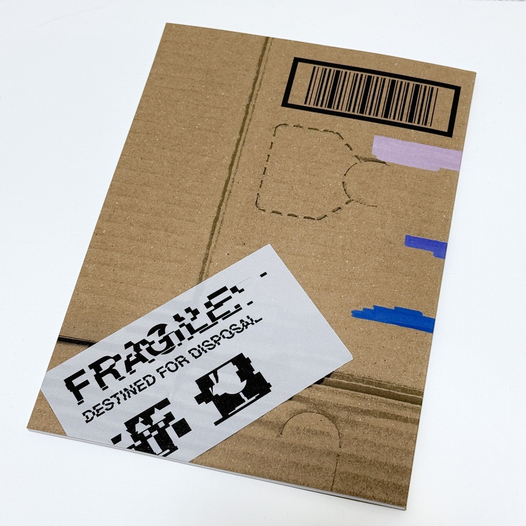 『FRAGILE: DESTINED FOR DISPOSAL』