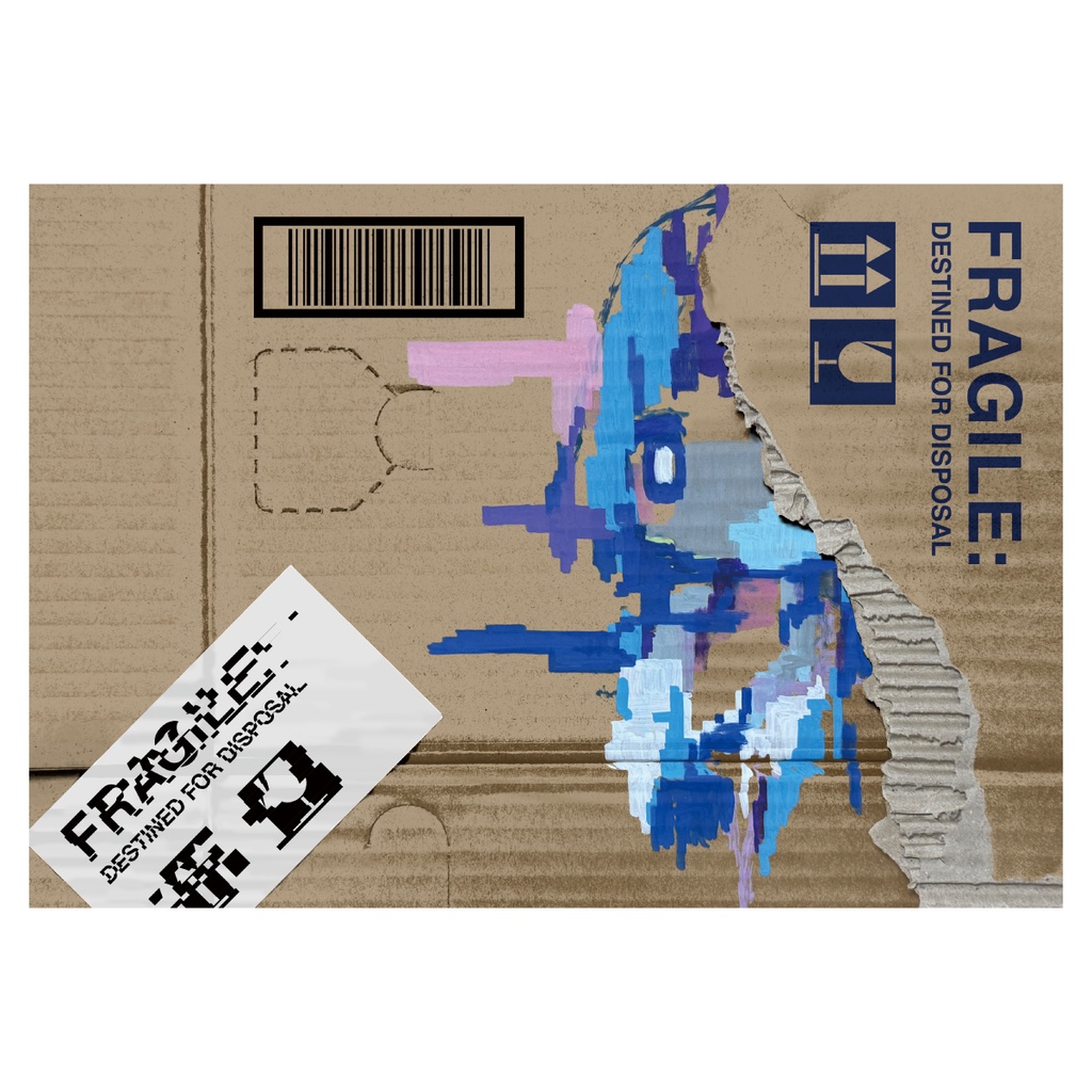 『FRAGILE: DESTINED FOR DISPOSAL』