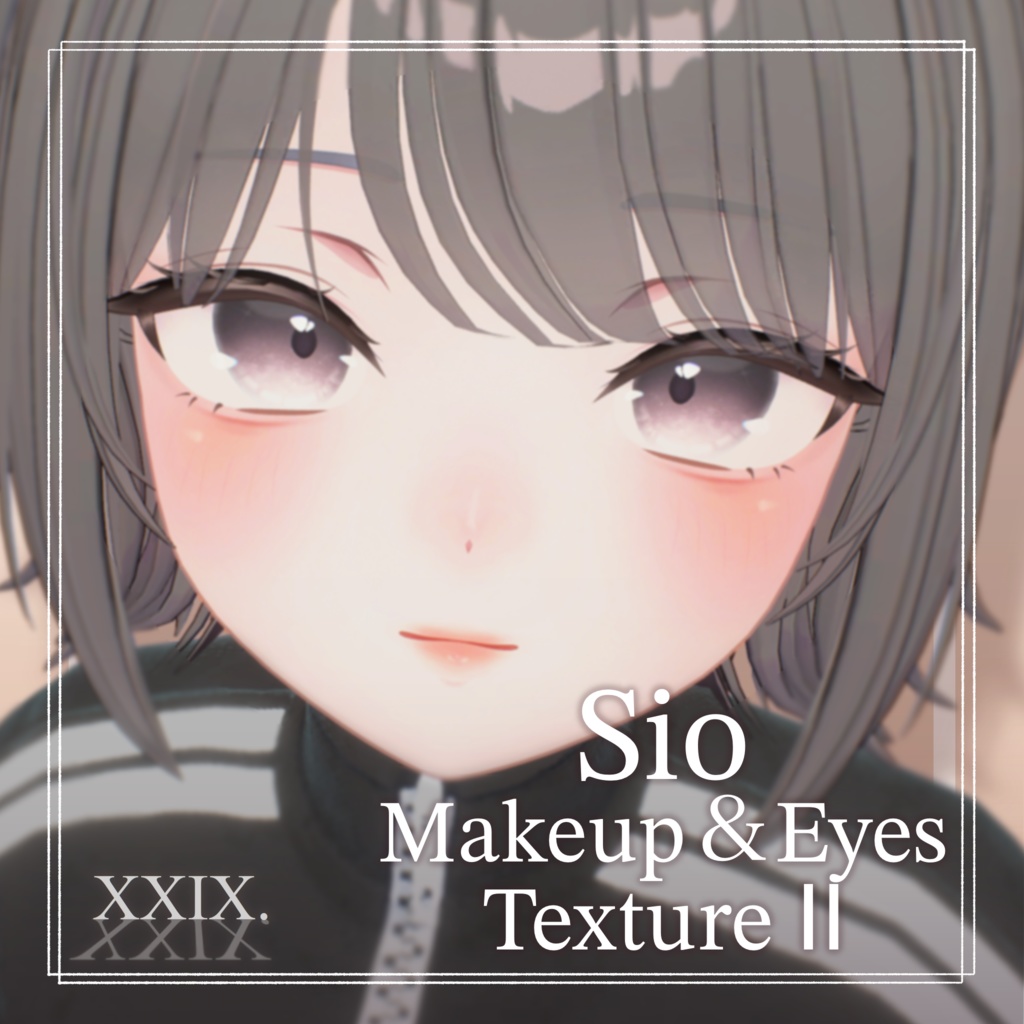 【Sio-しお-】Makeup + Eyes Texture Ⅱ