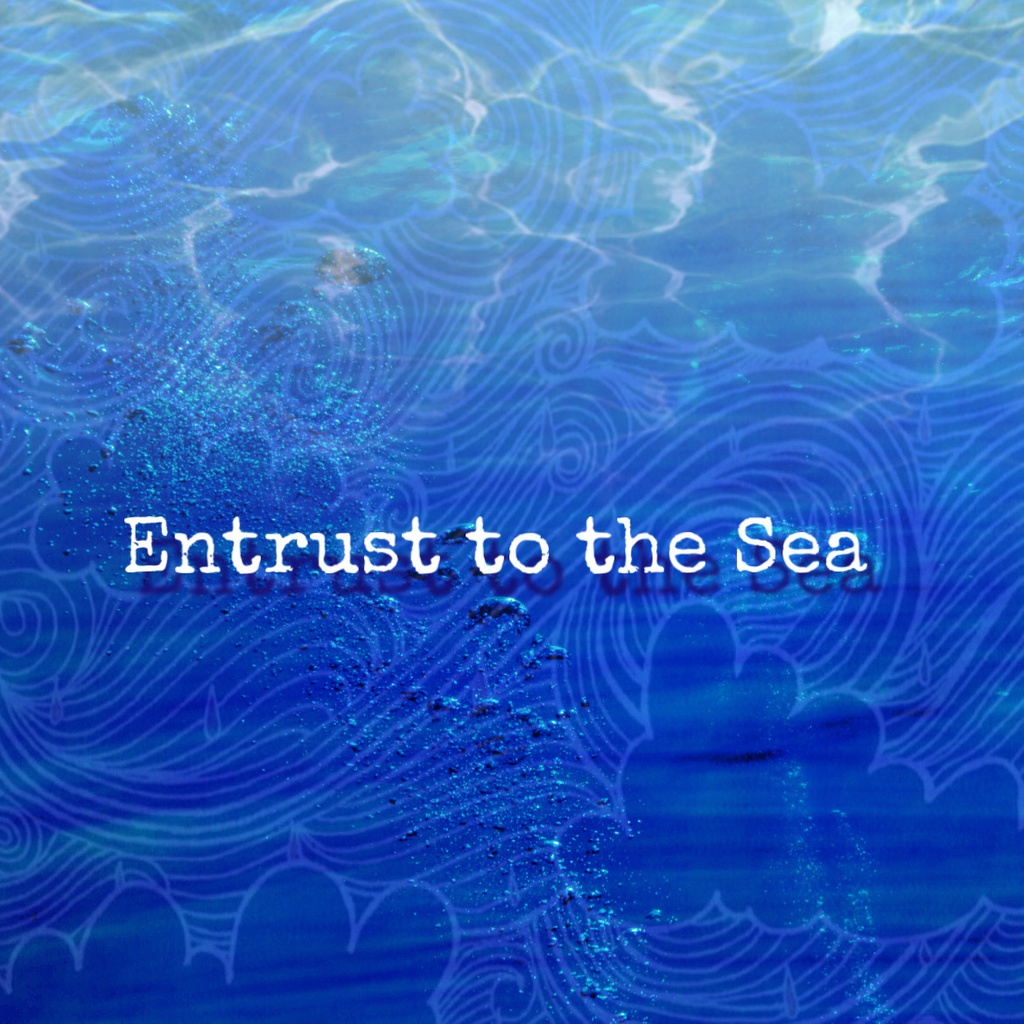 Entrust to the Sea / リラックスvoice