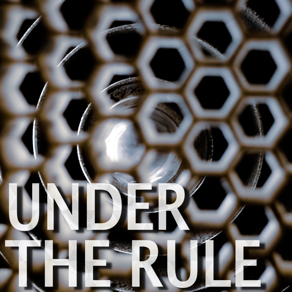 UNDER THE RULE