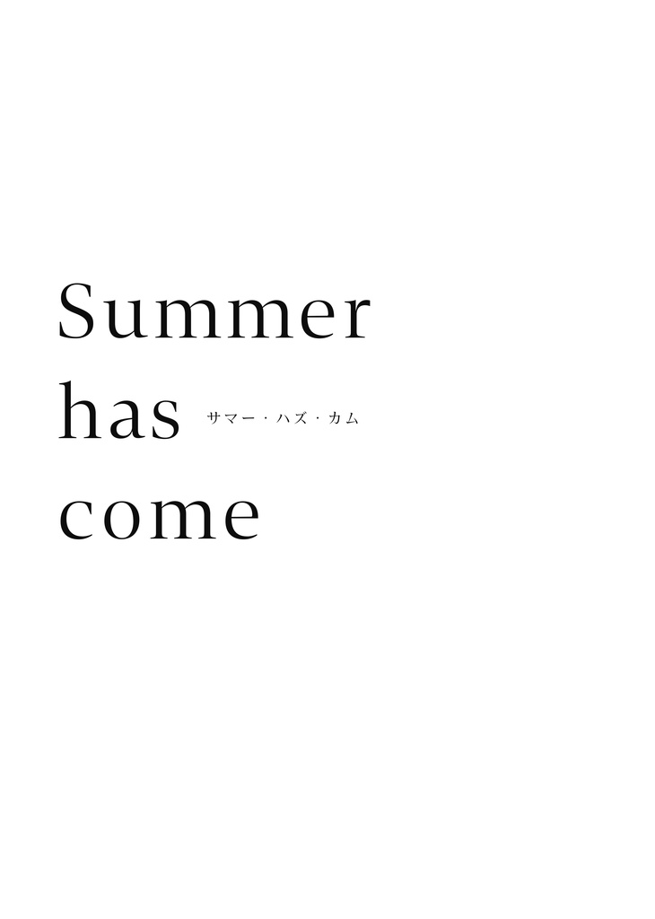 Summer has come