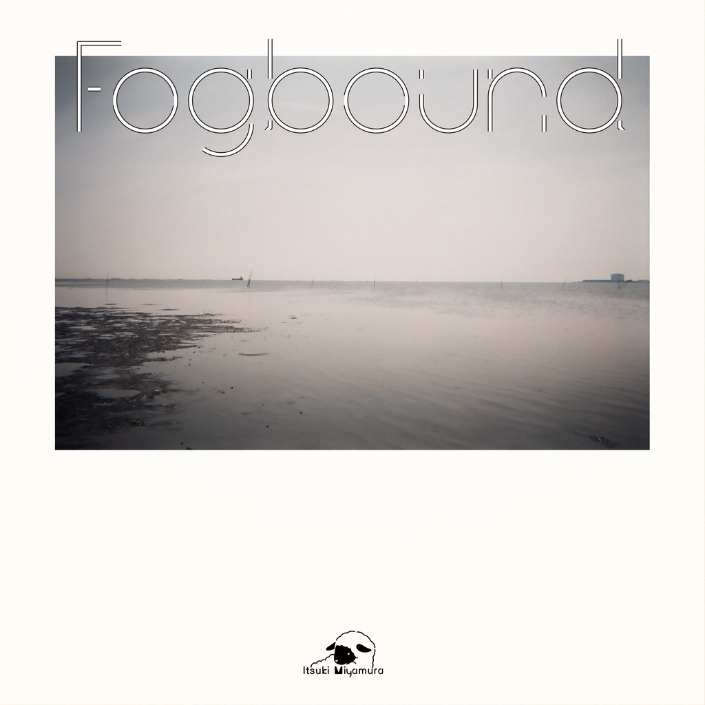 [2nd Album] Fogbound