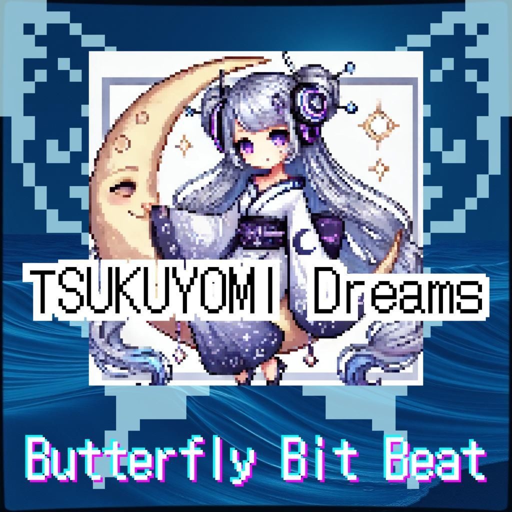 【フリーBGM】TSUKUYOMI Dreams|Butterfly Bit Beat