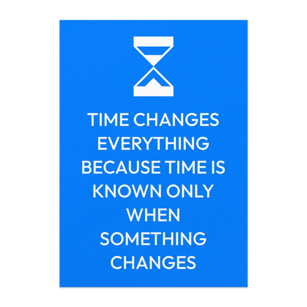 Time changes everything