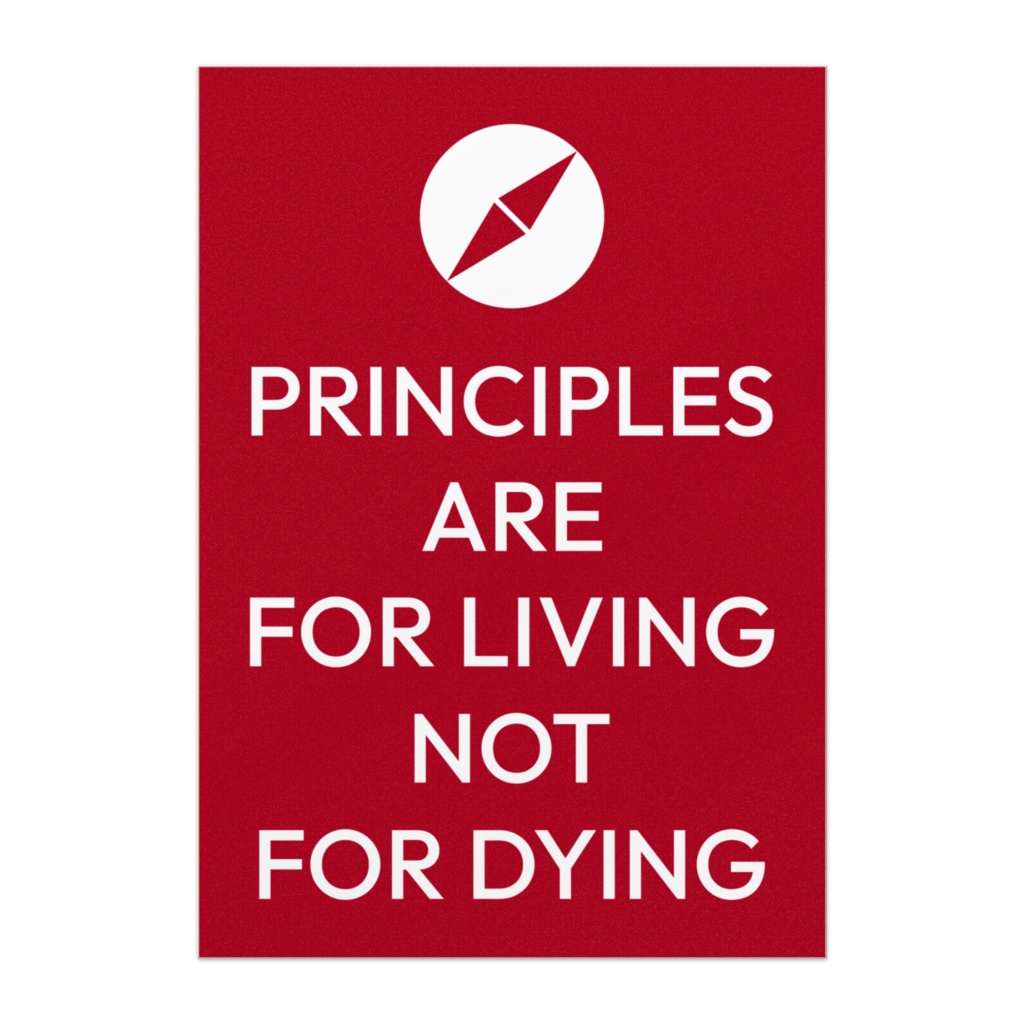 Principles are for living