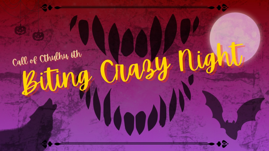 クトゥルフ神話TRPG「Biting Crazy Night」