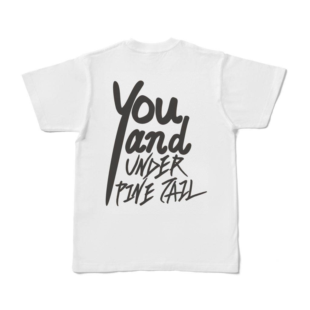 UPT SL You and UNDER PINE TAIL Tシャツ