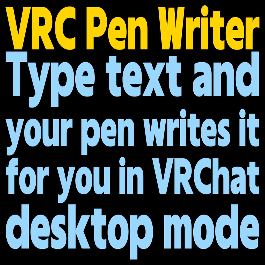 VRC Pen Writer - Your world pen writes your text (desktop mode / flat Tab mode / JP stroke order)