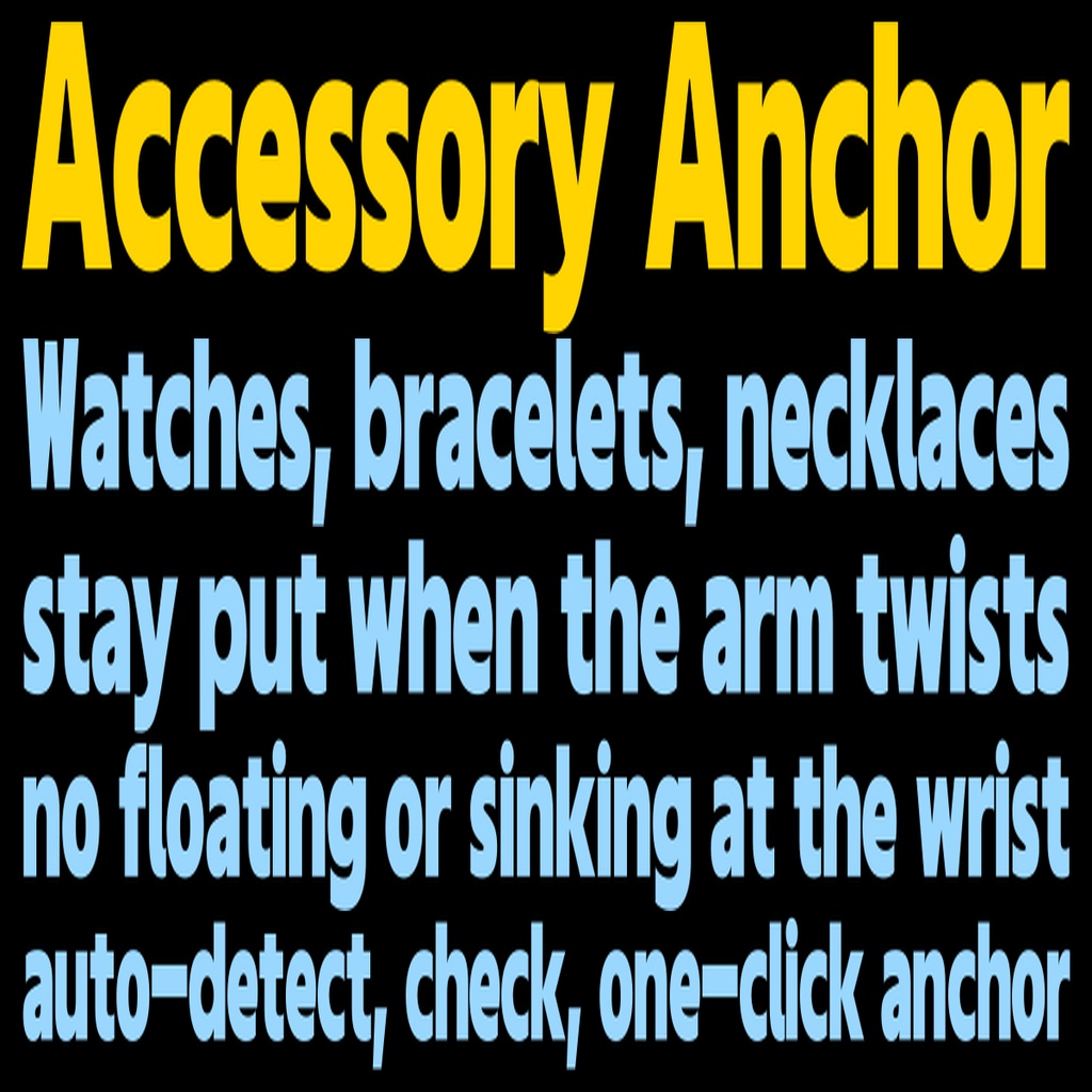 Accessory Anchor - Watches and necklaces that stay put [auto-detect / pose check / one click]