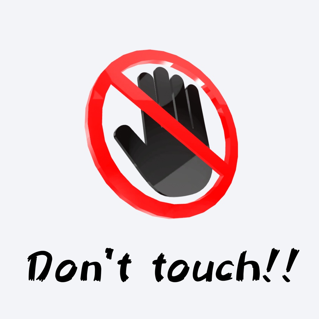 Don't touch