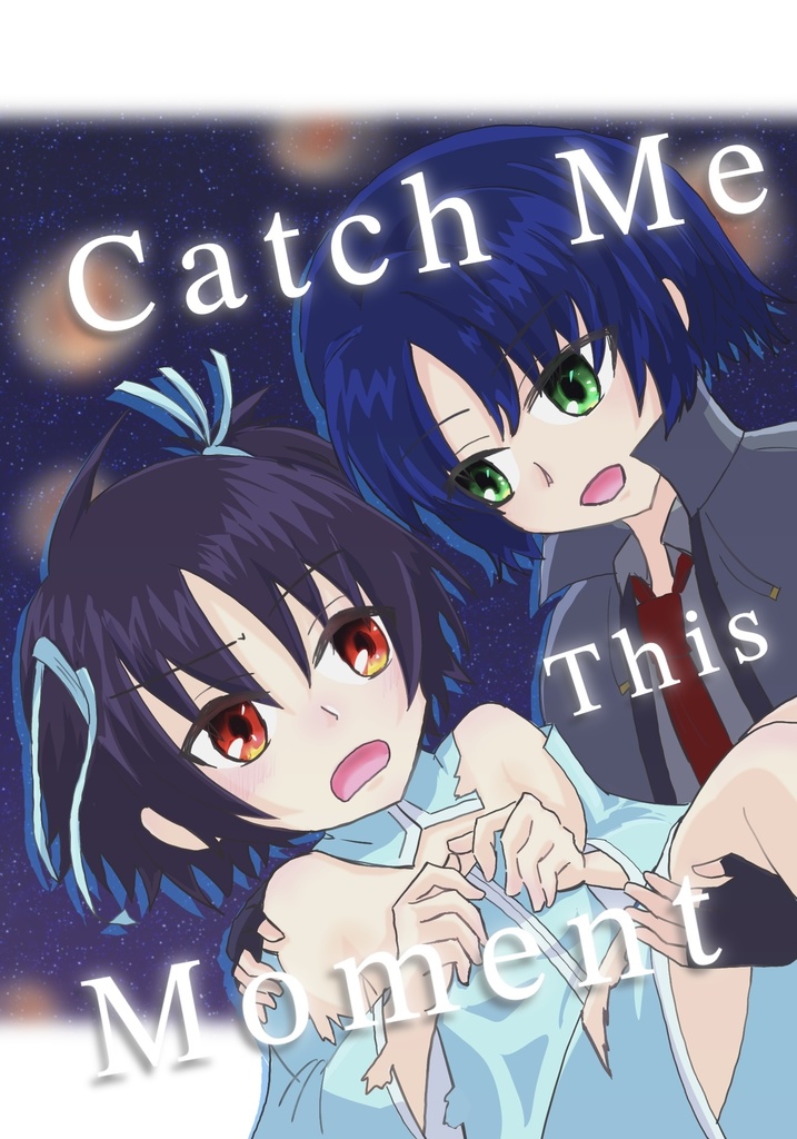 Catch Me This Moment
